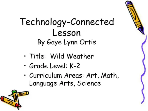 Technology-Connected Lesson By Gaye Lynn Ortis