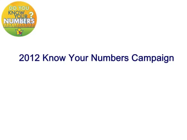 2012 Know Your Numbers Campaign