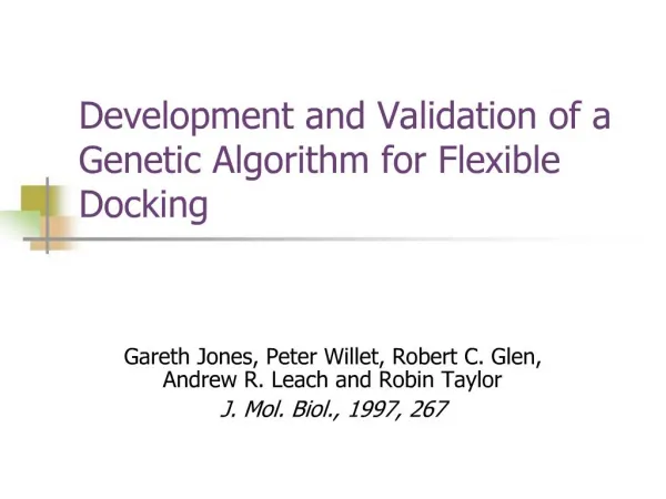 Development and Validation of a Genetic Algorithm for Flexible Docking