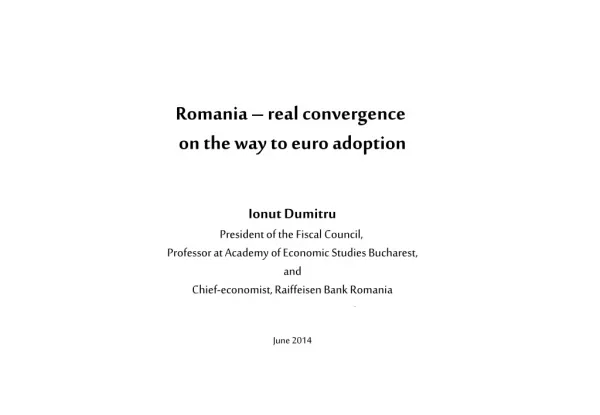 Romania – real convergence on the way to euro adoption Ionut Dumitru