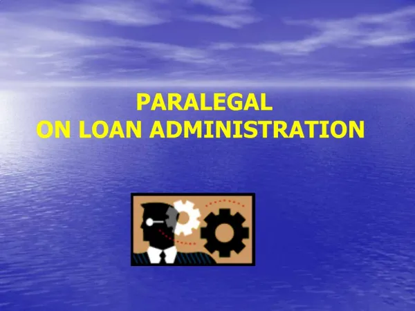 PARALEGAL ON LOAN ADMINISTRATION