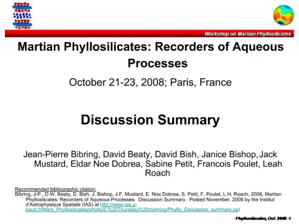 Martian Phyllosilicates: Recorders of Aqueous Processes October 21-23, 2008; Paris, France Discussion Summary Jean-P