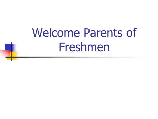 Welcome Parents of Freshmen