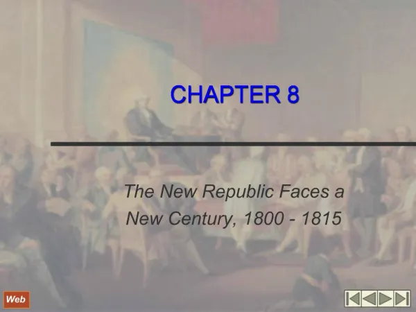 The New Republic Faces a New Century, 1800 - 1815
