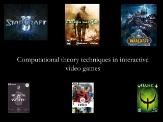 Computational theory techniques in interactive video games - slide 1