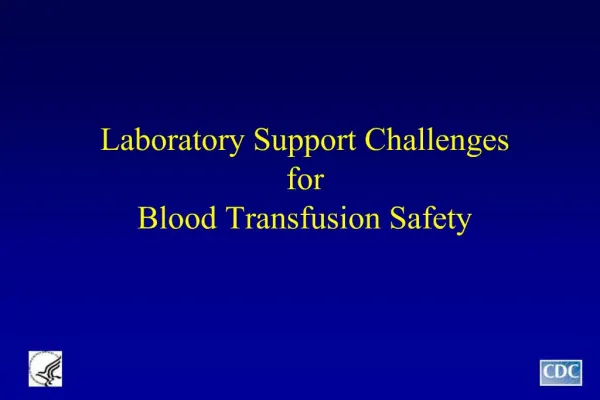 Laboratory Support Challenges for Blood Transfusion Safety