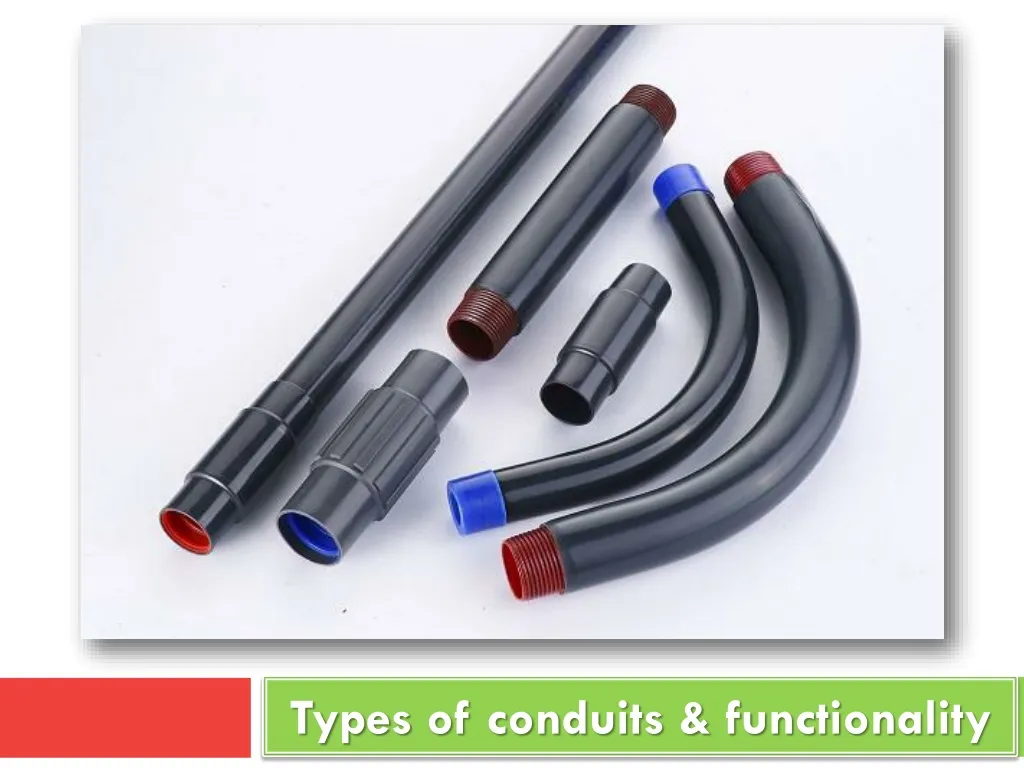 types of conduits functionality
