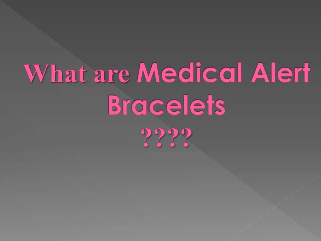 what are medical alert bracelets