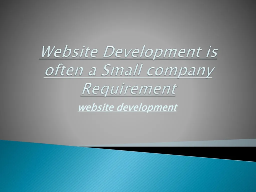 website development is often a small company requirement