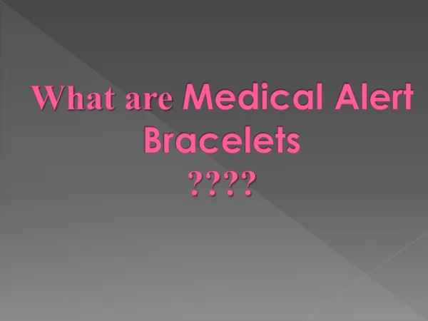 What are medical alert bracelets