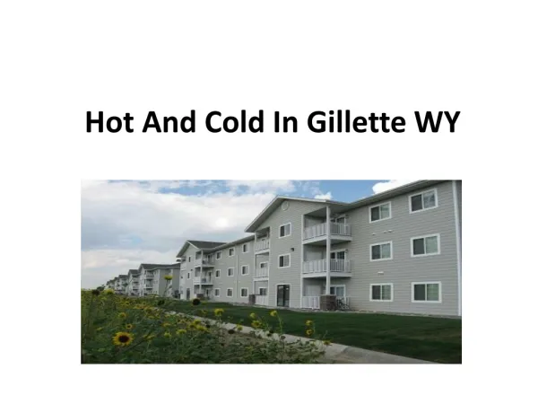 Hot And Cold In Gillette WY