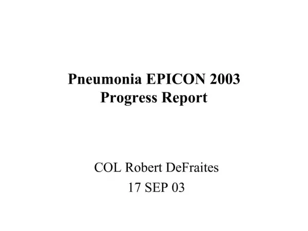 Pneumonia EPICON 2003 Progress Report