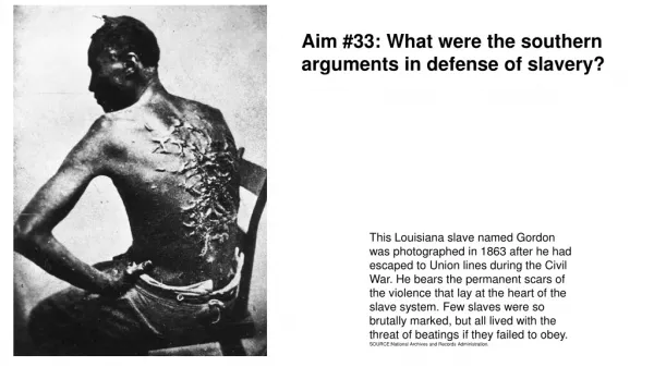 Aim #33: What were the southern arguments in defense of slavery?