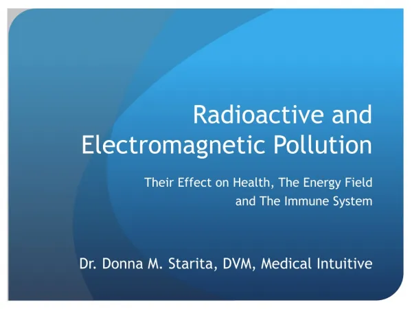 Radioactive and Electromagnetic Pollution