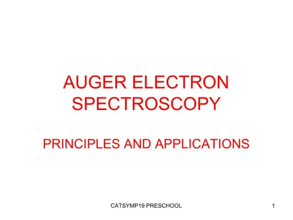 AUGER ELECTRON SPECTROSCOPY PRINCIPLES AND APPLICATIONS
