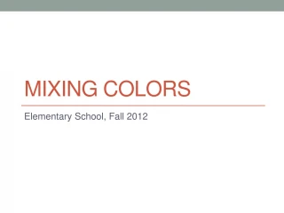 Mixing Colors - slide 1