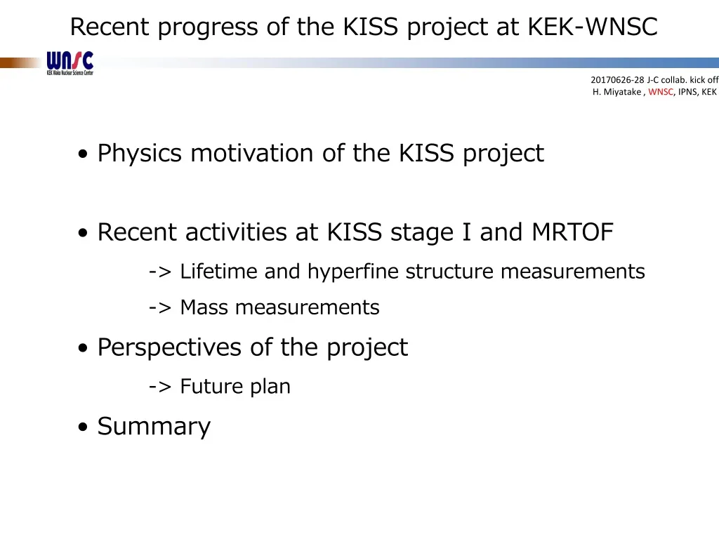 recent progress of the kiss project at kek wnsc