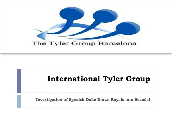 International Tyler Group: Investigation of Spanish Duke Dra