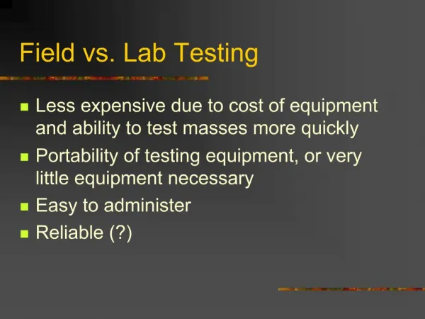 Field vs. Lab Testing