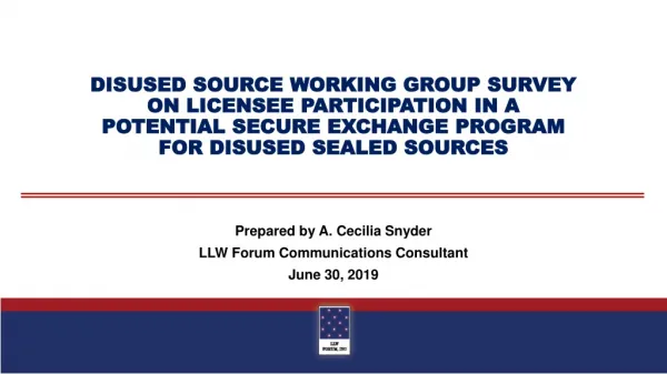 Prepared by A. Cecilia Snyder LLW Forum Communications Consultant June 30, 2019