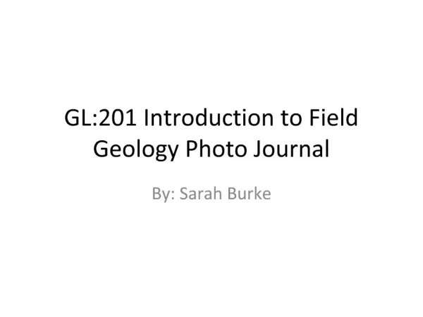 GL:201 Introduction to Field Geology Photo Journal