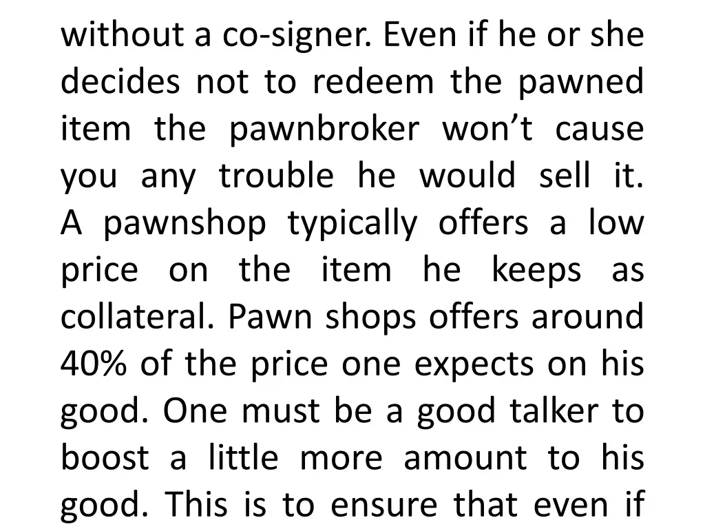 a pawn shop is a place where people come