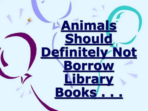 Animals Should Definitely Not Borrow Library Books . . .