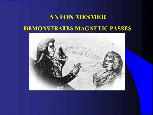 ANTON MESMER DEMONSTRATES MAGNETIC PASSES