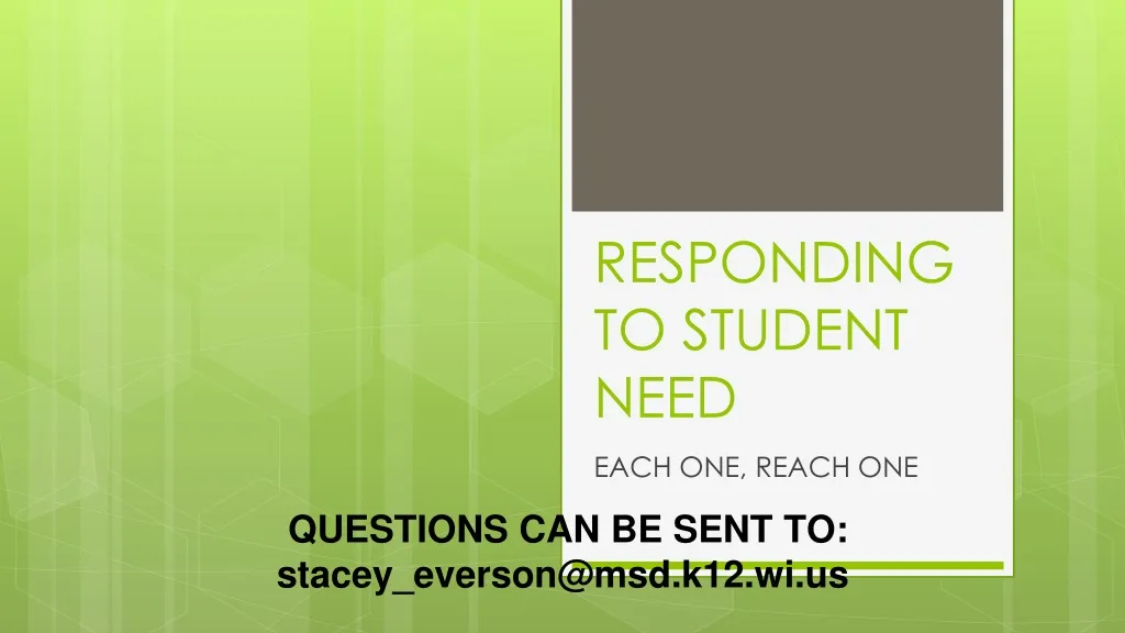 responding to student need
