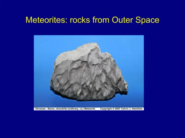 Meteorites: rocks from Outer Space