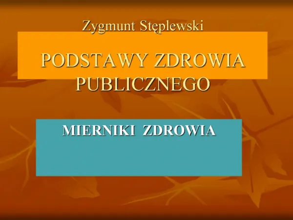 Zygmunt Steplewski PODSTAWY ZDROWIA PUBLICZNEGO