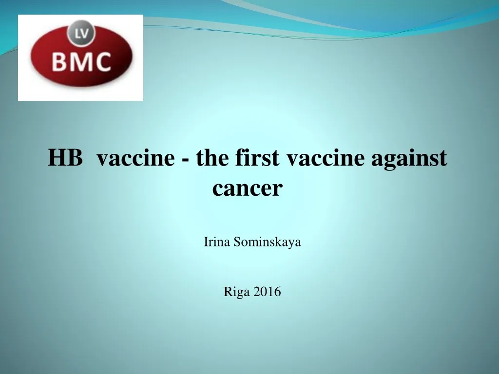 hb vaccine the first vaccine against cancer
