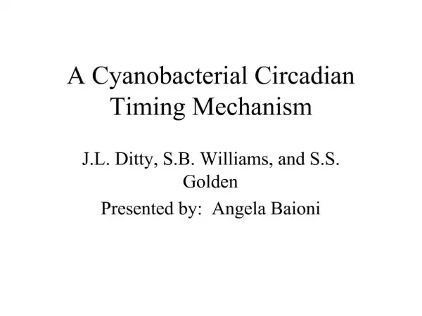 A Cyanobacterial Circadian Timing Mechanism