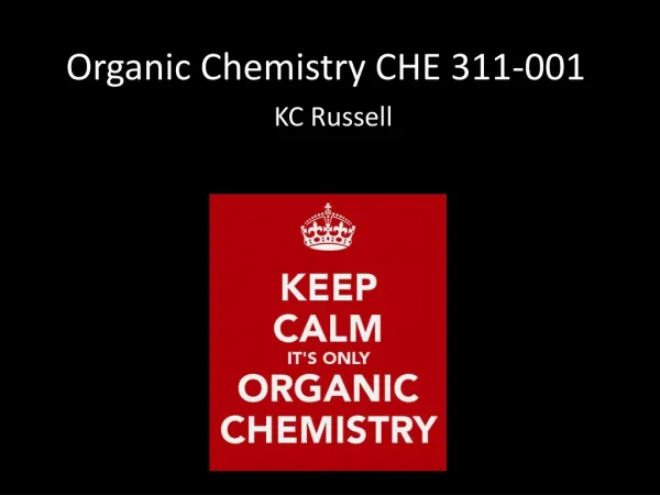 Organic Chemistry CHE 311-001