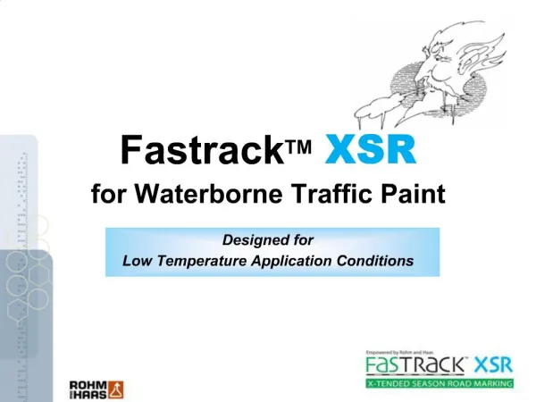 FastrackTM XSR for Waterborne Traffic Paint
