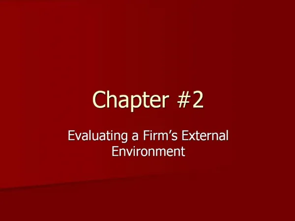 Evaluating a Firm s External Environment