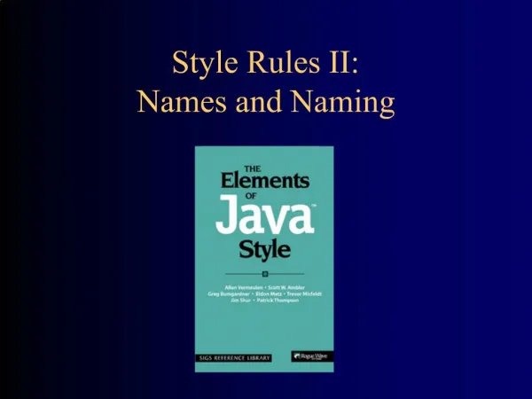 Style Rules II: Names and Naming