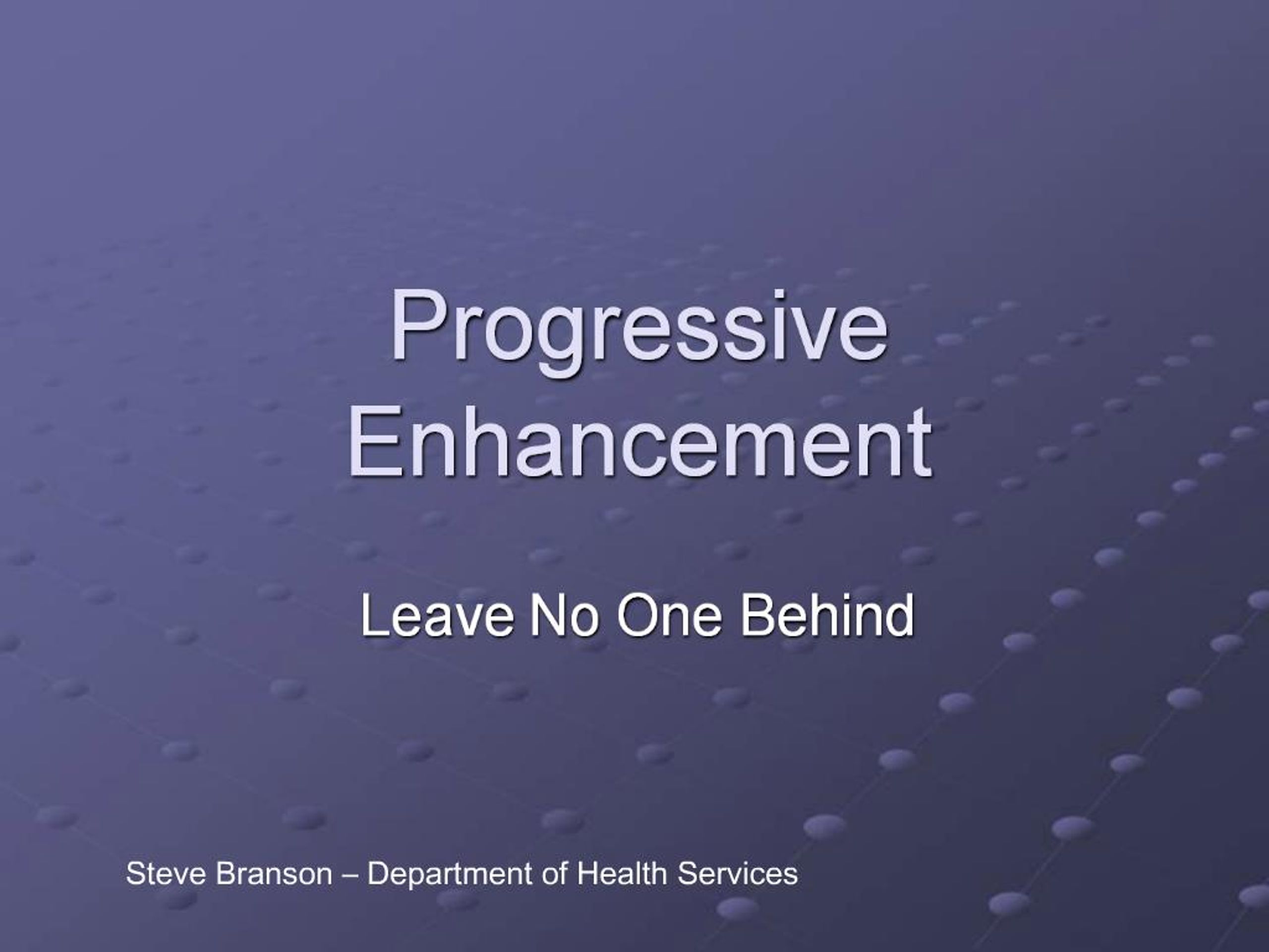 PPT - Progressive Enhancement PowerPoint Presentation, free download ...