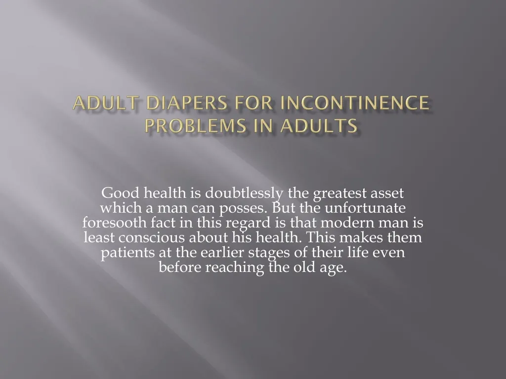 adult diapers for incontinence problems in adults