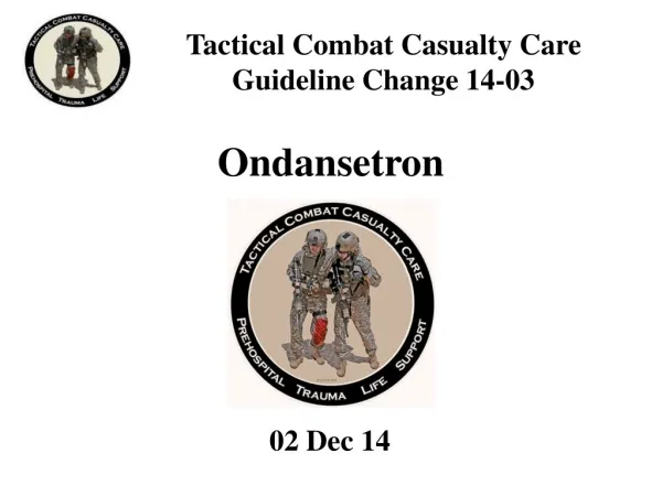 Tactical Combat Casualty Care Guideline Change 14-03