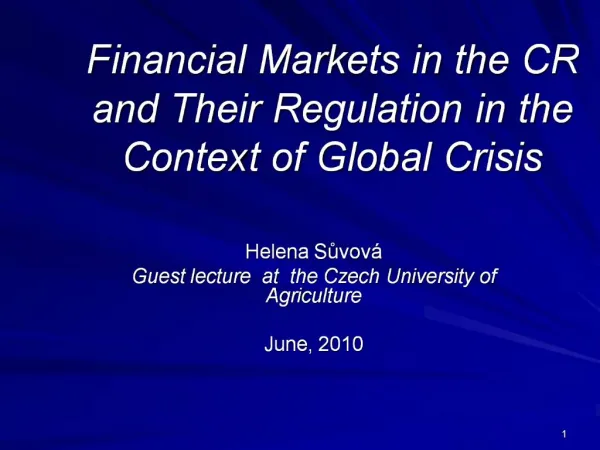 Financial Markets in the CR and Their Regulation in the Context of Global Crisis