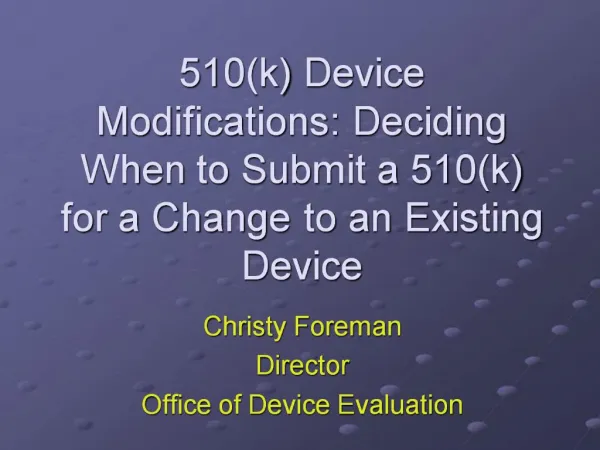 510k Device Modifications: Deciding When to Submit a 510k for a Change to an Existing Device