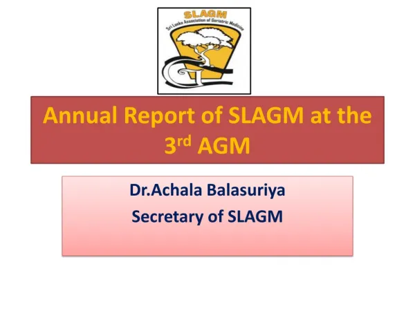 Annual Report of SLAGM at the 3 rd AGM
