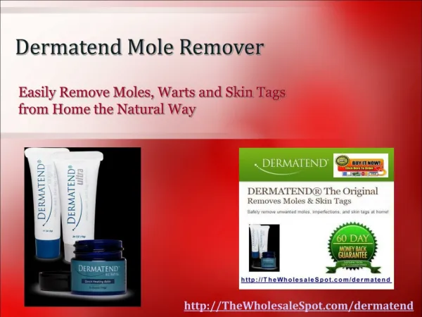 Buy Dermatend - Quick, Natural and Effective Mole Removal