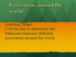 Ecosystems around the world - slide 1