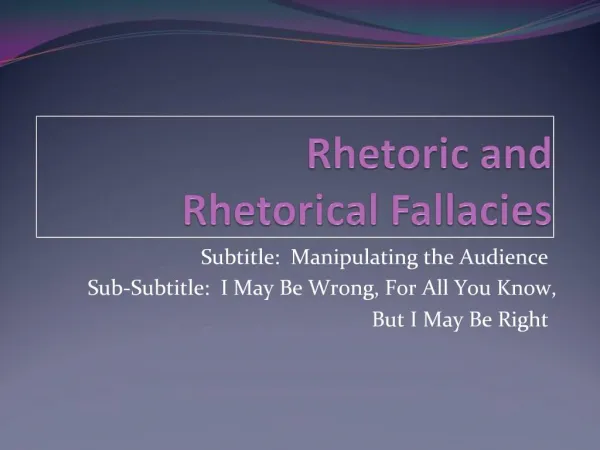Rhetoric and Rhetorical Fallacies