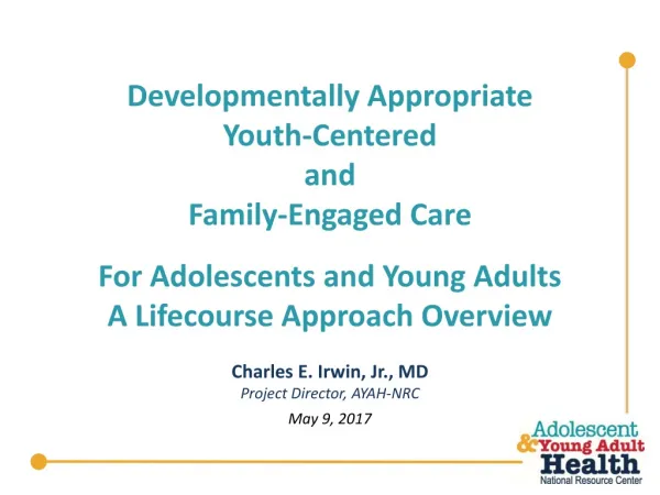 Developmentally Appropriate Youth-Centered and Family-Engaged Care