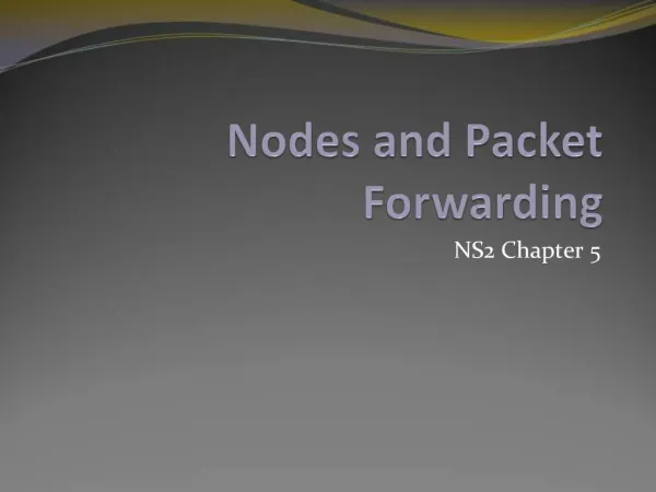 Nodes and Packet Forwarding