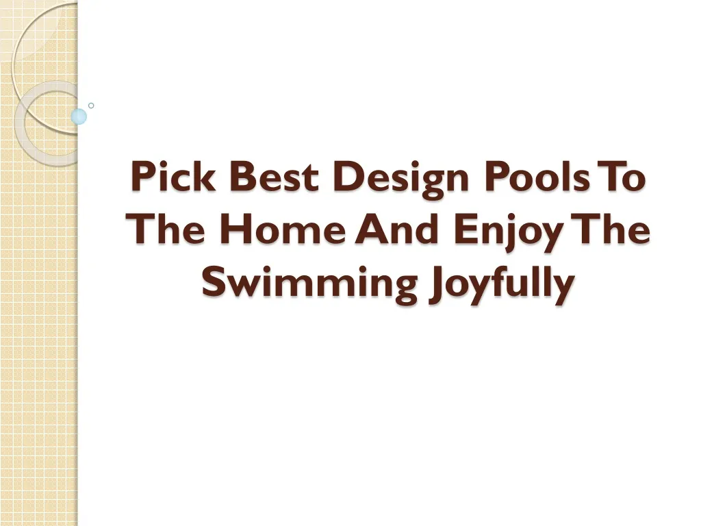 pick best design pools to the home and enjoy the swimming joyfully