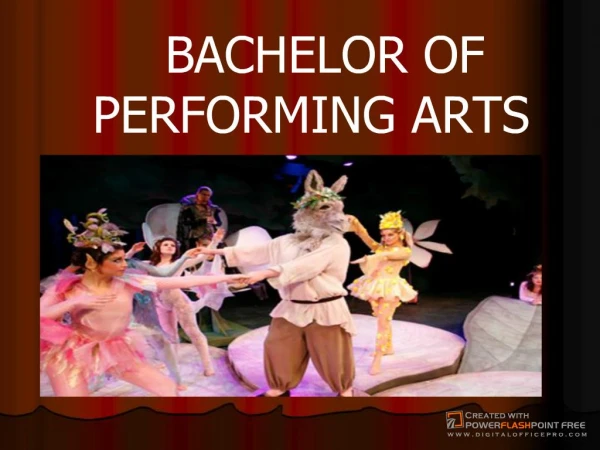 BACHELOR OF PERFORMING ARTS
